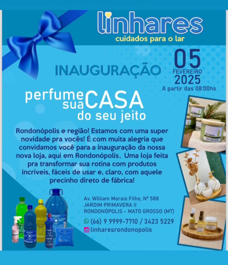 Chegou em Rondonópolis a Linhares, cuidados para o seu lar 